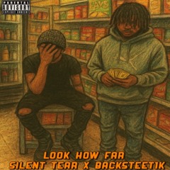 Lookhowfar(silentearsx x backstreet1k