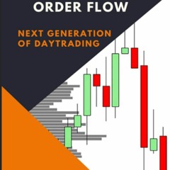 Kindle online PDF Volume Profile, Market Profile, Orderflow: Next Generation of Daytrading