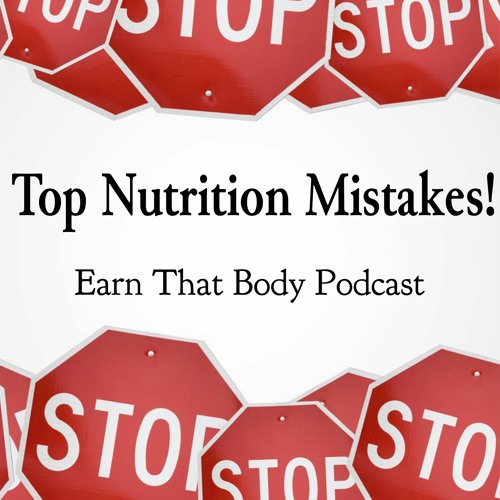 #259 Top Nutrition Mistakes Of 2022