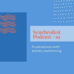 #19: Frustrations with artistic swimming