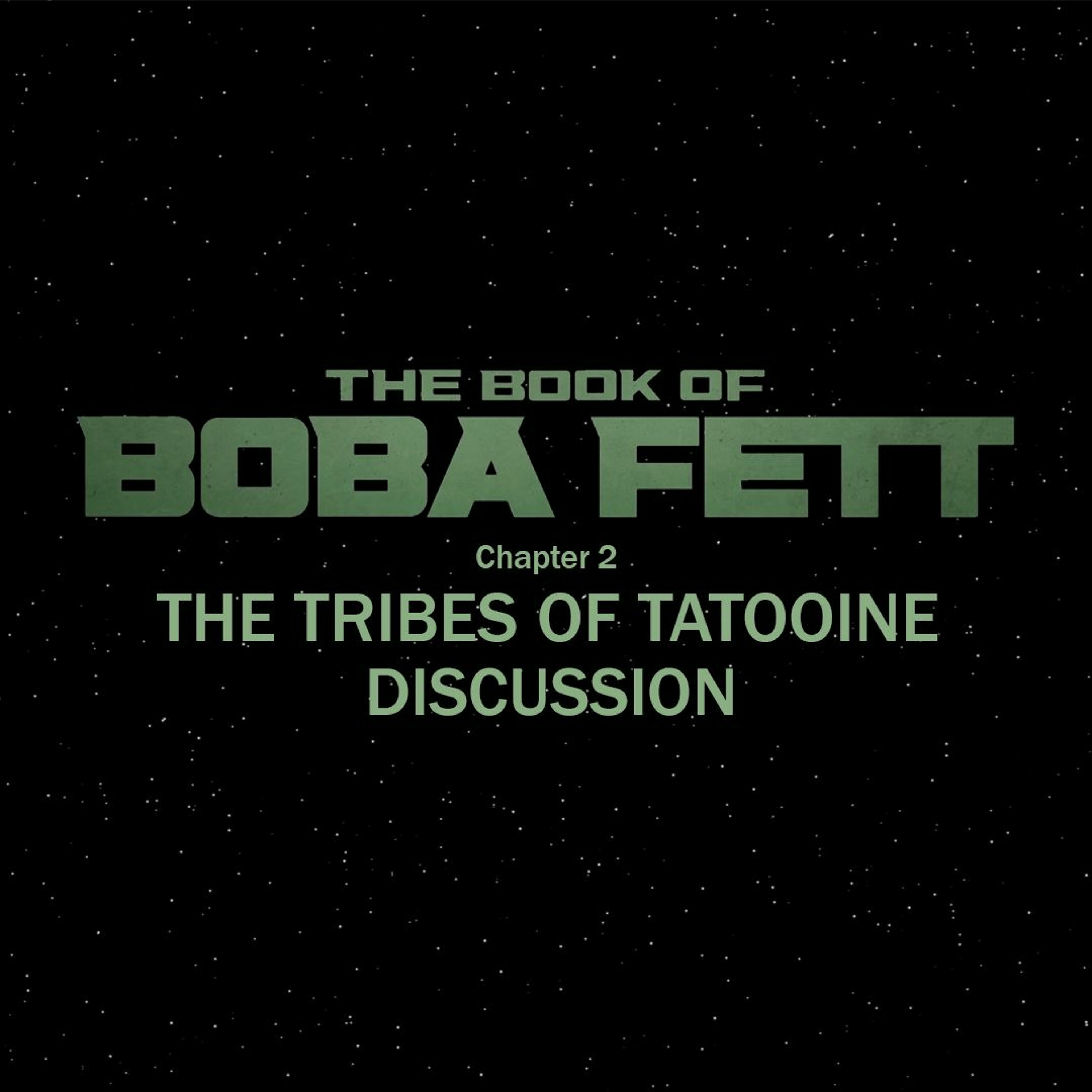 The Book of Boba Fett Chapter 2 - The Tribes of Tatooine