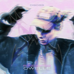 DISOSSPODCAST013 - OWELLE