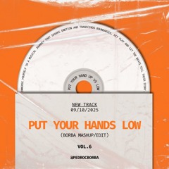Put your hands low - Extended Version (Borba Edit)