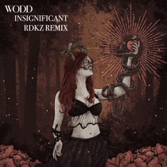 WODD - Insignificant (RDKZ Remix)