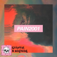 deeprest & bedhead - PAIN2001 (prod. teori)