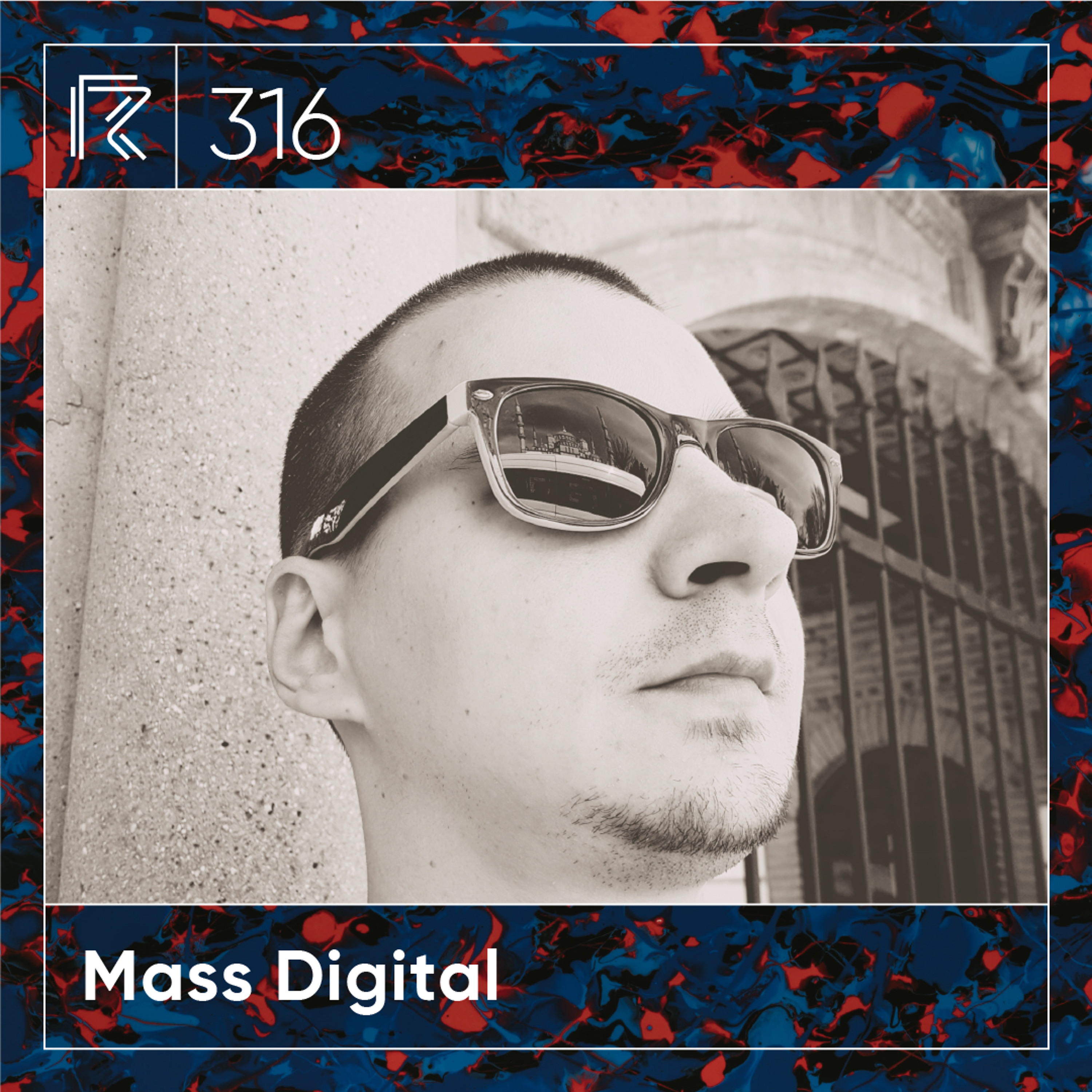 SESSION #316 (Feat. Mass Digital)