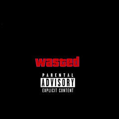 Wasted (prod. by Carter Beats)