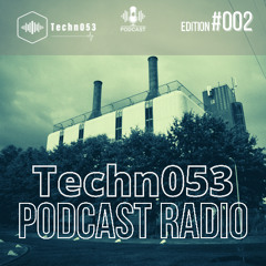 Techn053 Podcast radio #002 - Techno