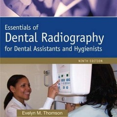 Access [EBOOK EPUB KINDLE PDF] Essentials of Dental Radiography (9th Edition) by  Evelyn Thomson &