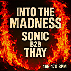 INTO THE MADNESS | SONIC B2B THAY - [165-170 BPM] INDUSTRIAL LIVE SET
