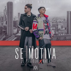 KHEA, JD PANTOJA - SE MOTIVA