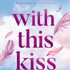 ⬇️ READ EPUB With This Kiss Online