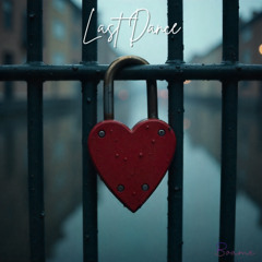 Last Dance (Burnt Bridge)