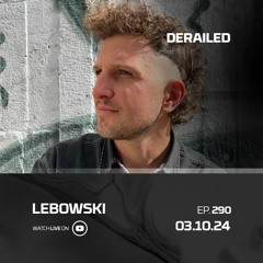 LEBOWSKI @DERAILED RADIO