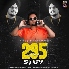 295 - DJ UV Remix - Siddhu Moosewala