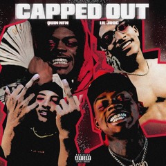 Capped Out Ft. Quin Nfn