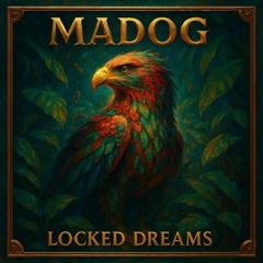 MadoG - Locked Dreams