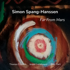 Far From Mars (feat. Thomas Clausen, Jesper Lundgaard & Billy Hart)