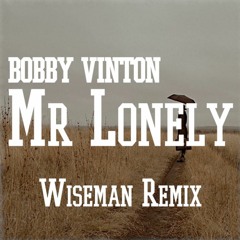 Bobby Vinton - Mr. Lonely (Wiseman Remix)