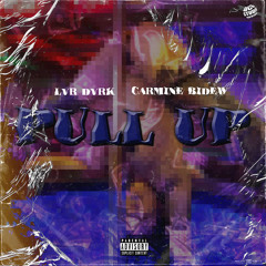 Lvr Dvrk - Pull Up + Carmine Bidew (mix by Mck)