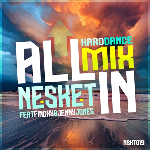 DJ NESKET FT. FINCHY & JENNY JONES - ALL IN (HARDANCE MIX) (ON SALE / A LA VENTA)
