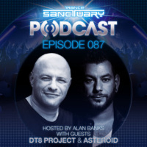 Trance Sanctuary 87 with DT8 Project & Asteroid