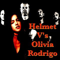 Helmet V's Olivia Rodrigo - ''Unsung 4 U'' (Chilled Version, 86.BPM)