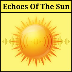 Echoes Of The Sun