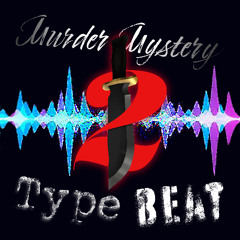 murder mystery type beat