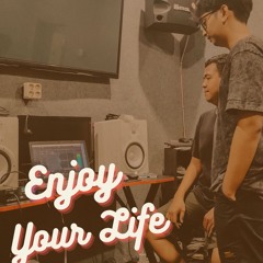 Enjoy Your Life
