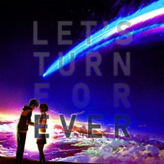 Let's Turn Forever (beta mix)