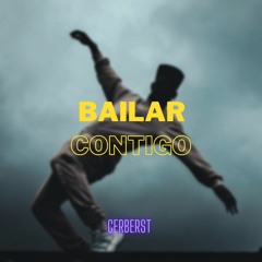 Bailar Contigo (original cerberst)