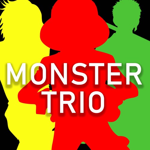 Monster Trio (Rustage ft. Shwabadi & Connor Quest!)