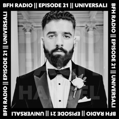 BFH Radio || Episode 21 || Universali