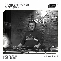 TRANSERFING://018 - SIDER (UA) @ Radio Kapitał