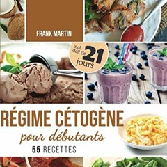 [Télécharger le livre] Régime cétogène pour débutants: Défi de 21 jours et 55 recettes savour