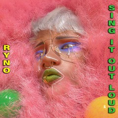 RYNO "Sing It Out Loud" (Snippet)
