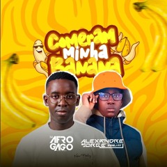 Comeram a Minha Banana Feat. Dj Alexandre Jorge Mix)