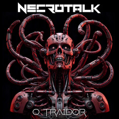 Necrotalk-O Traidor