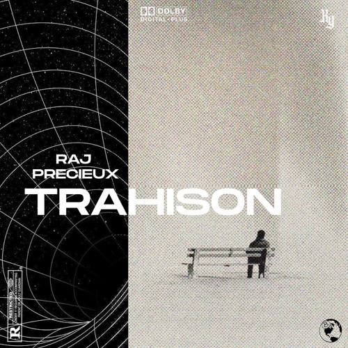 RAJ X PRECIEUX - TRAHISON.m4a