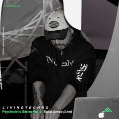 Tonal Sense (Live) | Psychedelic Series Vol. 5
