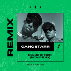 MOMENT OF TRUTH - MOSHIK REMIX **FREE DL**
