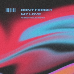 Don't Forget My Love (Florent Feltz Remix) - Diplo, Miguel