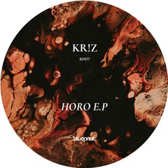 Kr!z - Horo [BP077 | Premiere]