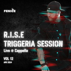 Triggeria Sessions - Vol.12 [April 2024] [Live @ Cappella]