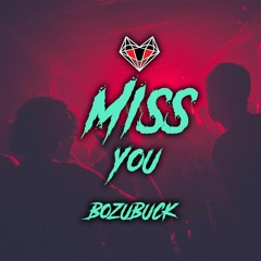 Miss You | Bozubuck | Fresnic Boost