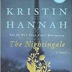 ✔️ [PDF] Download The Nightingale: A Novel by Kristin Hannah
