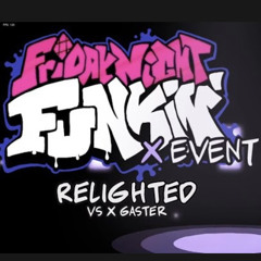 Relighted Fnf X Event X Gaster Mod