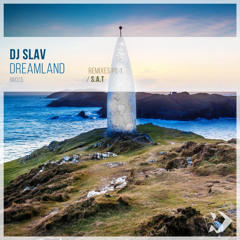 DJ Slav - Dreamland (S.A.T Chillout Remix)