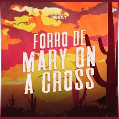 Forró de Mary On a Cross